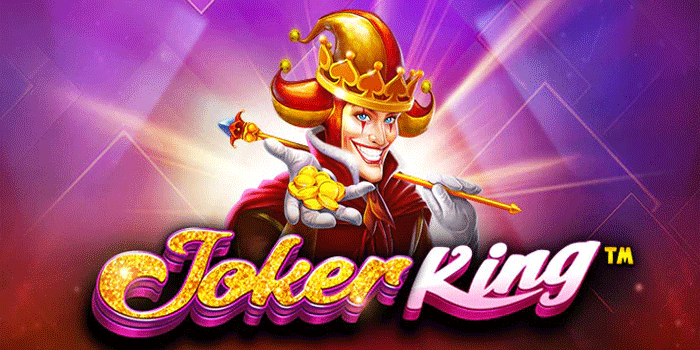 Tips Anti Boncos Menaklukkan Jackpot Besar Slot Joker King