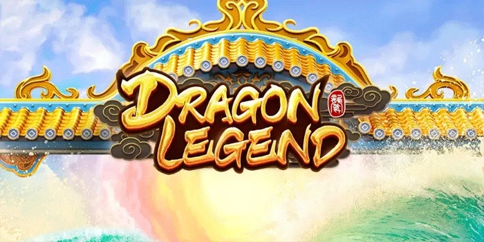 Pola Slot Dragon Legend Yang Banyak Dicoba Oleh Player Online